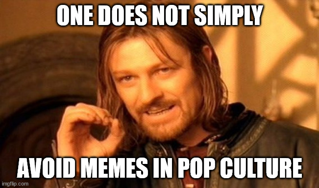 One does not simply-Meme in der Popkultur